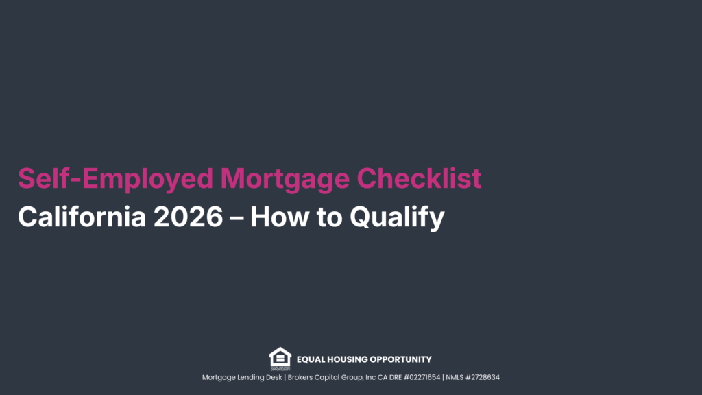 Self-Employed Mortgage Checklist California 2026 - How to Qualify Self-Employed Mortgage Checklist California 2026 – How to Qualify